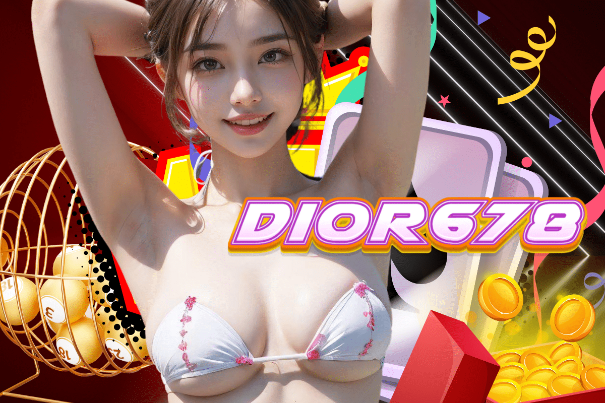 dior678 สมัคร